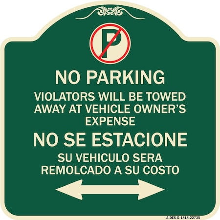 Signmission Violators Towed Away Vehicle Owners W/ No Se Extacione Su Vehicul Alum, 18" L, 18" H, G-1818-22735 A-DES-G-1818-22735